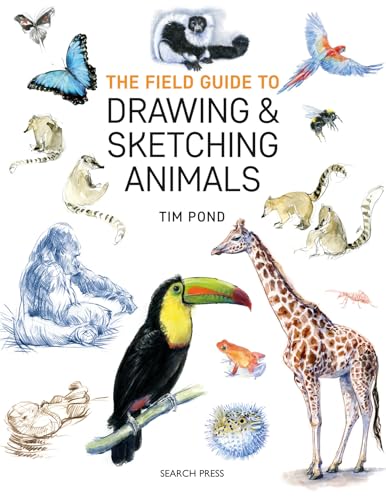 The Field Guide to Drawing & Sketching Animals von Search Press