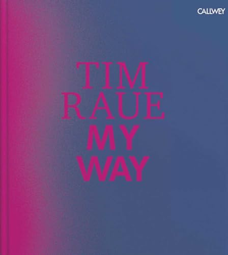 My Way - Englische Ausgabe: From the Gutter to the Stars My Way - Englische Ausgabe: From the Gutter to the Stars von Callwey