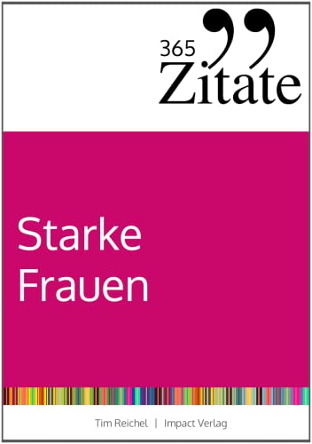 365 Zitate für starke Frauen: Geballte Frauen-Power für tägliche Inspiration und Motivation von Studienscheiss Verlag