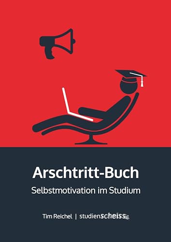 Arschtritt-Buch: Selbstmotivation im Studium Arschtritt-Buch: Selbstmotivation im Studium
