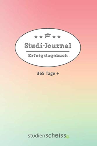 Studi-Journal: Tagebuch für Studenten für mehr Selbstvertrauen und Erfolg im Studium, XXL-Erfolgsjournal, 450 Seiten, Achtsamkeit, Dankbarkeit, Motivation, (Softcover, grün-rot)