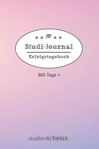 Studi-Journal: Tagebuch für Studenten für mehr Selbstvertrauen und Erfolg im Studium, XXL-Erfolgsjournal, 450 Seiten, Achtsamkeit, Dankbarkeit, Motivation, (Softcover, rosa-blau)