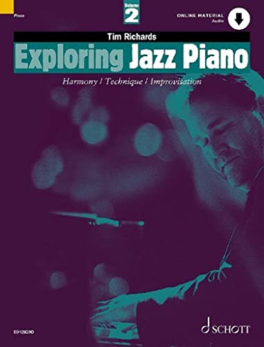 Exploring Jazz Piano 2: Harmony / Technique / Improvisation. Band 2. Klavier. (Schott Pop-Styles, Band 2, Band 2) von Schott