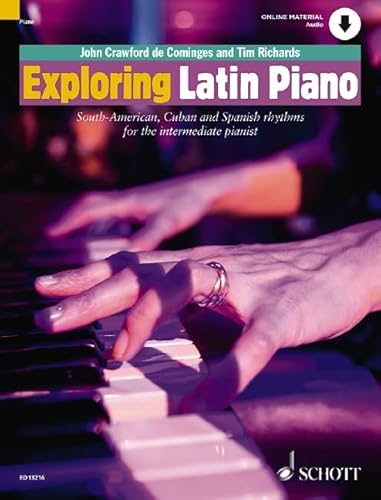 Exploring Latin Piano: South-American, Cuban and Spanish rhythms for the intermediate pianist. Klavier. (Schott Pop-Styles) von HAL LEONARD