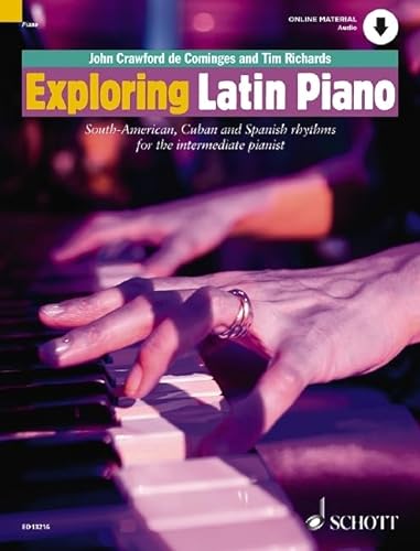 Exploring Latin Piano: South-American, Cuban and Spanish rhythms for the intermediate pianist. Klavier. (Schott Pop-Styles) von HAL LEONARD