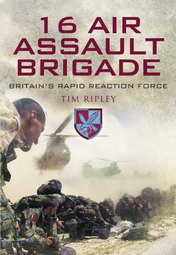 16 Air Assault Brigade: The History of Britain's Rapid Reaction Force: The History of Britain's Airborne Rapid Reaction Force von Pen & Sword Aviation