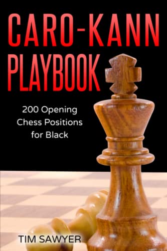 Caro-Kann Playbook: 200 Opening Chess Positions for Black (Sawyer Chess Playbook, Band 3)