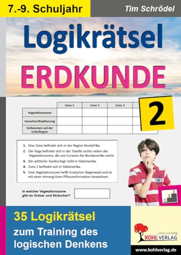 Logikrätsel Erdkunde / Band 2: Pfiffige Logicals zum Training des logischen Denkens im 7.-9. Schuljahr von Kohl Verlag Der Verlag Mit Dem Baum