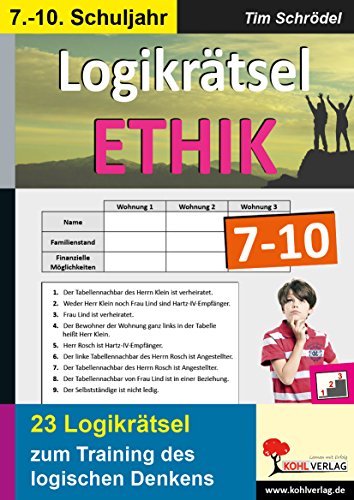 Logikrätsel Ethik 7-10: Pfiffige Logicals im 7.-10. Schuljahr Logikrätsel Ethik 7-10: Pfiffige Logicals im 7.-10. Schuljahr
