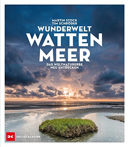Wunderwelt Wattenmeer: Das Weltnaturerbe neu entdeckt