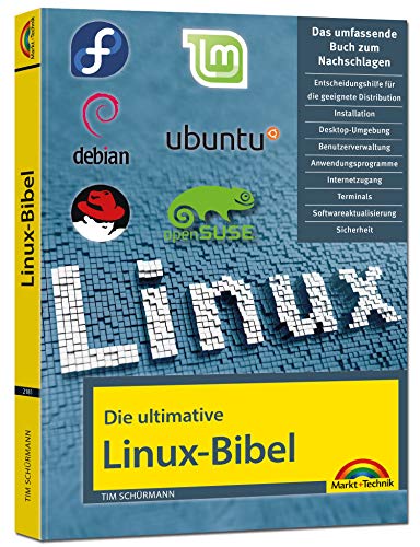 Die ultimative Linux Bibel: - Das umfassende Buch zum Nachschlagen