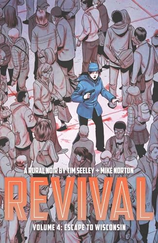 Revival Volume 4: Escape to Wisconsin (REVIVAL TP)