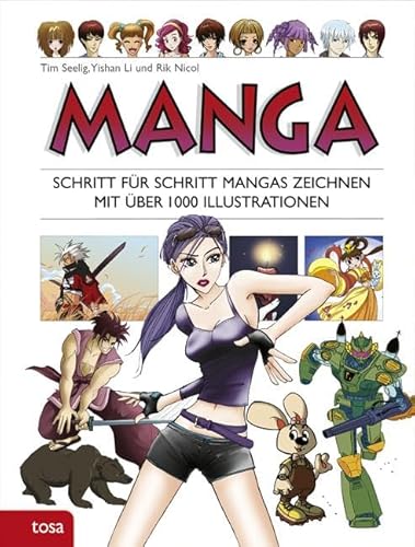Manga: Schritt für Schritt Mangas zeichnen, mit über 1.000 Illustrationen von tosa GmbH