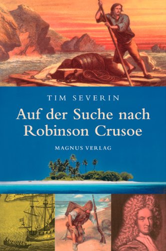 Auf der Suche nach Robinson Crusoe: Wer war der wahre Robinson Crusoe