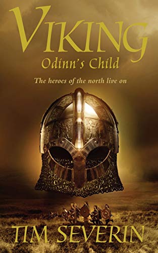 Odinn's Child: The Heroes of the North Live on (Viking Trilogy, Band 1)