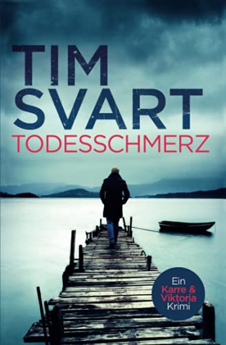 Todesschmerz - Karres dritter Fall: Kriminalroman (Karre und Viktoria, Band 3)