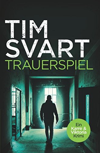 Trauerspiel - Karres zweiter Fall: Kriminalroman (Karre und Viktoria, Band 2)