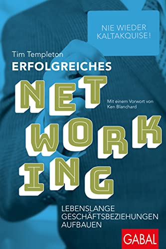 Erfolgreiches Networking: Lebenslange Geschäftsbeziehungen aufbauen (Dein Erfolg) von GABAL Verlag GmbH