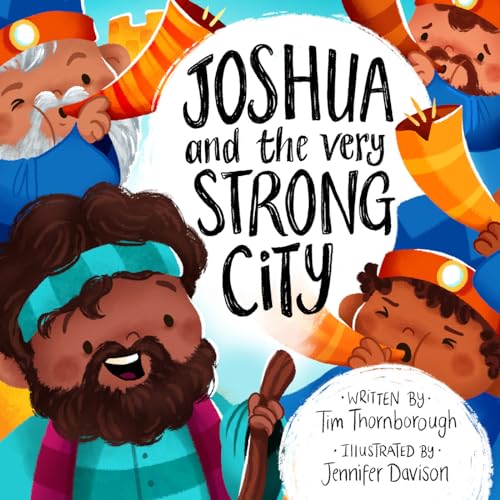 Joshua and the Very Strong City (Bible Story of Joshua's victory over Jericho to gift kids 2-4) von Good Book Co