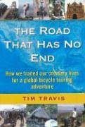 The Road That Has No End: How We Traded Our Ordinary Lives for a Global Bicycle Touring Adventure