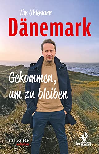 Dänemark – Gekommen, um zu bleiben: Mit einem Vorwort von Norbert Heisterkamp von Olzog