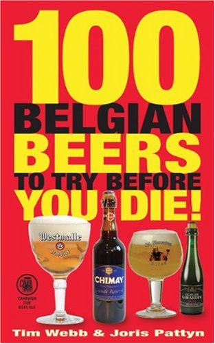 100 Belgian Beers to Try Before You Die! von CAMRA Books