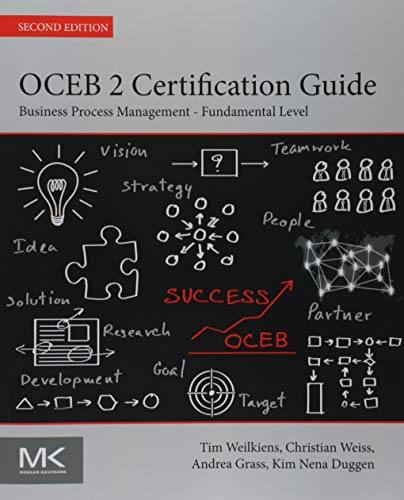 OCEB 2 Certification Guide: Business Process Management - Fundamental Level von Morgan Kaufmann