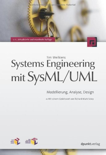 Systems Engineering mit SysML/UML: Modellierung, Analyse, Design