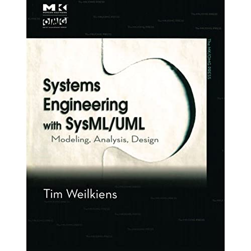 Systems Engineering with SysML/UML: Modeling, Analysis, Design (The MK/OMG Press)