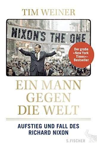 Ein Mann gegen die Welt: Aufstieg und Fall des Richard Nixon von FISCHER, S.