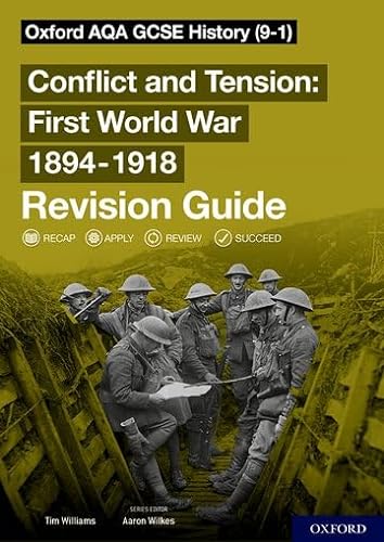 Oxford AQA GCSE History: Conflict and Tension First World War 1894-1918 Revision Guide (9-1): Get Revision with Results