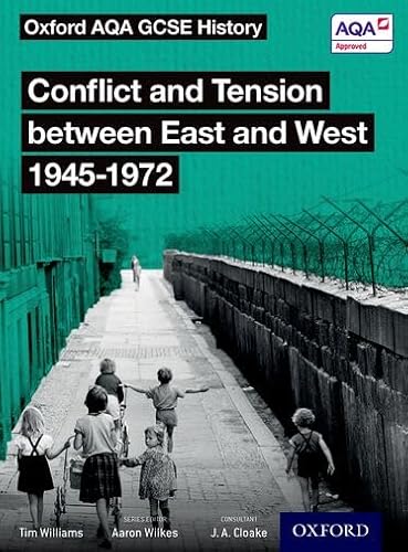 Oxford AQA GCSE History: Conflict and Tension between East and West 1945-1972 Student Book von Oxford University Press