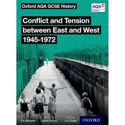 Oxford AQA GCSE History: Conflict and Tension between East and West 1945-1972 Student Book von Oxford University Press