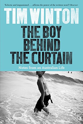 The Boy Behind the Curtain: Notes From an Australian Life von Picador