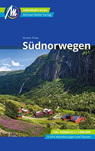 Südnorwegen Reiseführer Michael Müller Verlag: Individuell reisen mit vielen praktischen Tipps (MM-Reisen)