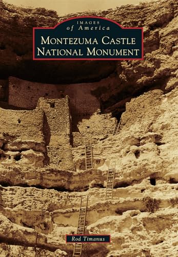 Montezuma Castle National Monument (Images of America)