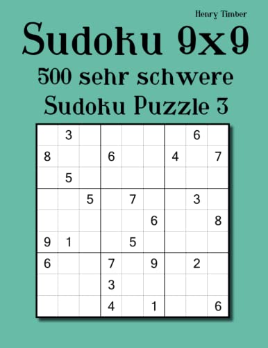 Sudoku 9x9 - 500 sehr schwere Sudoku Puzzle 3 von CreateSpace Independent Publishing Platform
