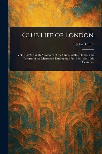 Club Life of London Club Life of London von Anson Street Press