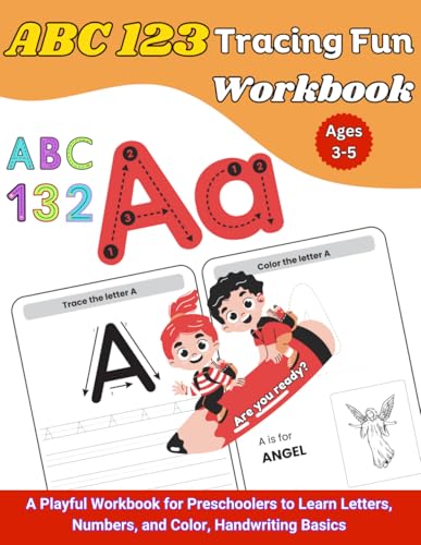 ABC 123 Tracing Fun: A Playful Workbook for Preschoolers (Ages 3-5) to Learn Letters, Numbers, and Color, Handwriting Basics von Independently published