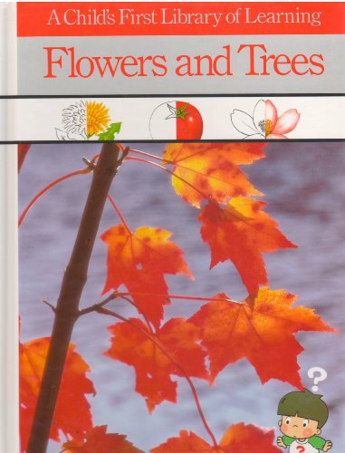 Flowers & Trees (Child's First Library of Learning)