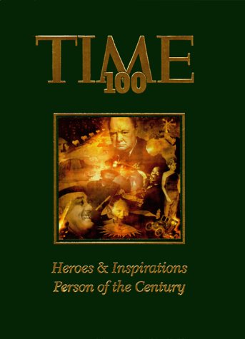 Time 100: Heroes & Inspirations ("Time" 100: The Most Influential People of the 20th Century)