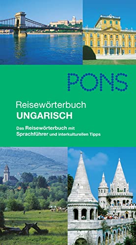 PONS Reisewörterbuch Ungarisch: Reiseführer und Sprachführer mit interkulturellen Tipps von Pons GmbH