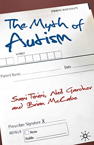 The Myth of Autism: Medicalising Men's and Boys' Social and Emotional Competence