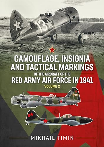 Camouflage, Insignia and Tactical Markings of the Aircraft of the Red Army Air Force in 1941 (2): Volume 2