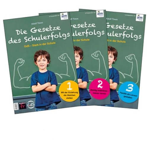 Die Gesetze des Schulerfolgs: Wegweiser für Eltern: Erziehen - Motivieren - Lernen