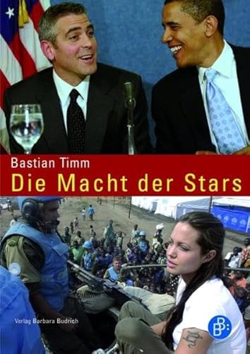 Die Macht der Stars: Celebrities in der Weltpolitik von Budrich