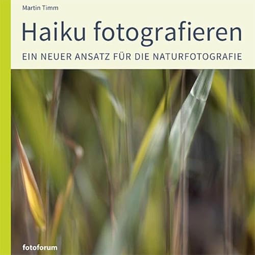 Haiku fotografieren: Ein neuer Ansatz für die Naturfotografie