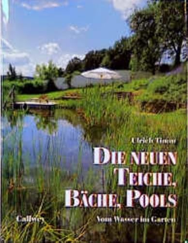 Die neuen Teiche, Bäche, Pools. Vom Wasser im Garten.