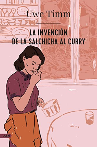 La invención de la salchicha al curry (AdN) (AdN Alianza de Novelas)