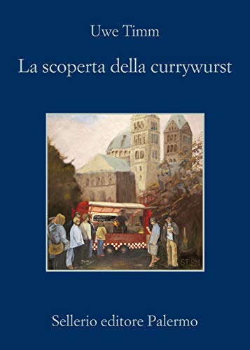 La scoperta del currywurst (La memoria) von Sellerio